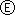 E